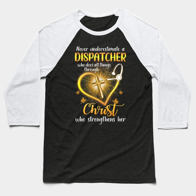 Never Underestimate A Dispatcher Baseball T-Shirt by janayeanderson48214